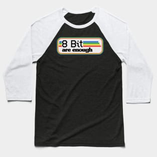 8 Bit are enough 16 32 Bit Gaming Retro Vintage Baseball T-Shirt